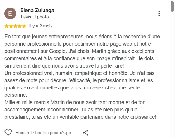 Avis Google cinq étoiles d’Elena Zuluaga : elle remercie Martin pour son professionnalisme, sa confiance et son accompagnement.